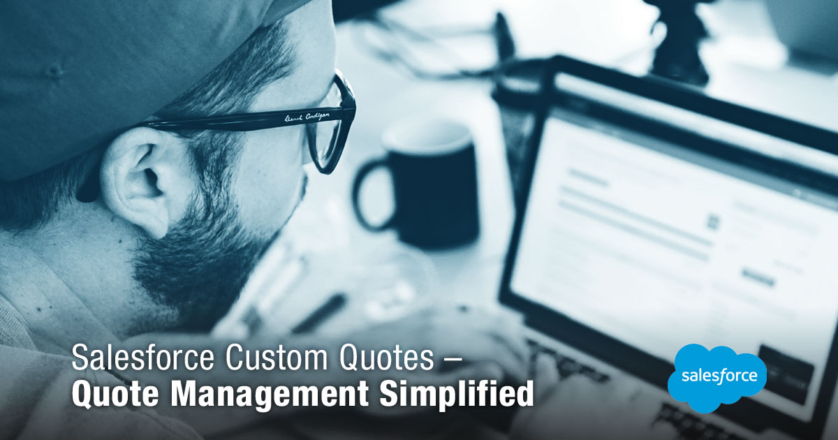 Salesforce Custom Quotes - Quote Management Simplified