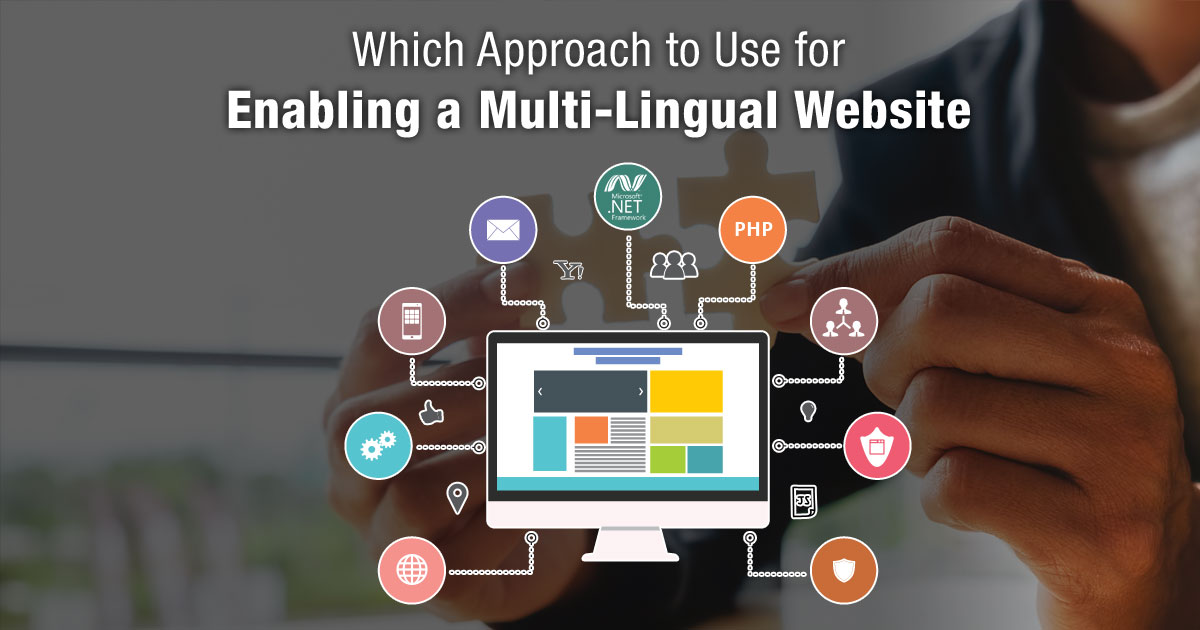 Which Approach to Use for Enabling a Multi-Lingual Website