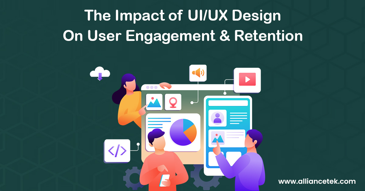 The Impact of UI/UX Design on User Engagement and Retention