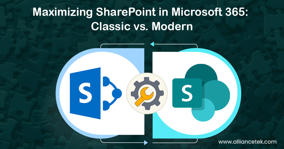 Maximizing SharePoint in Microsoft 365: Classic vs. Modern