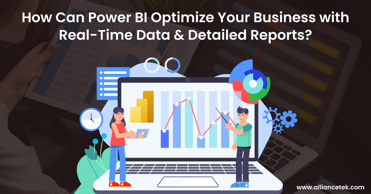 how can Power BI optimize your business with real-time data and detailed reports?