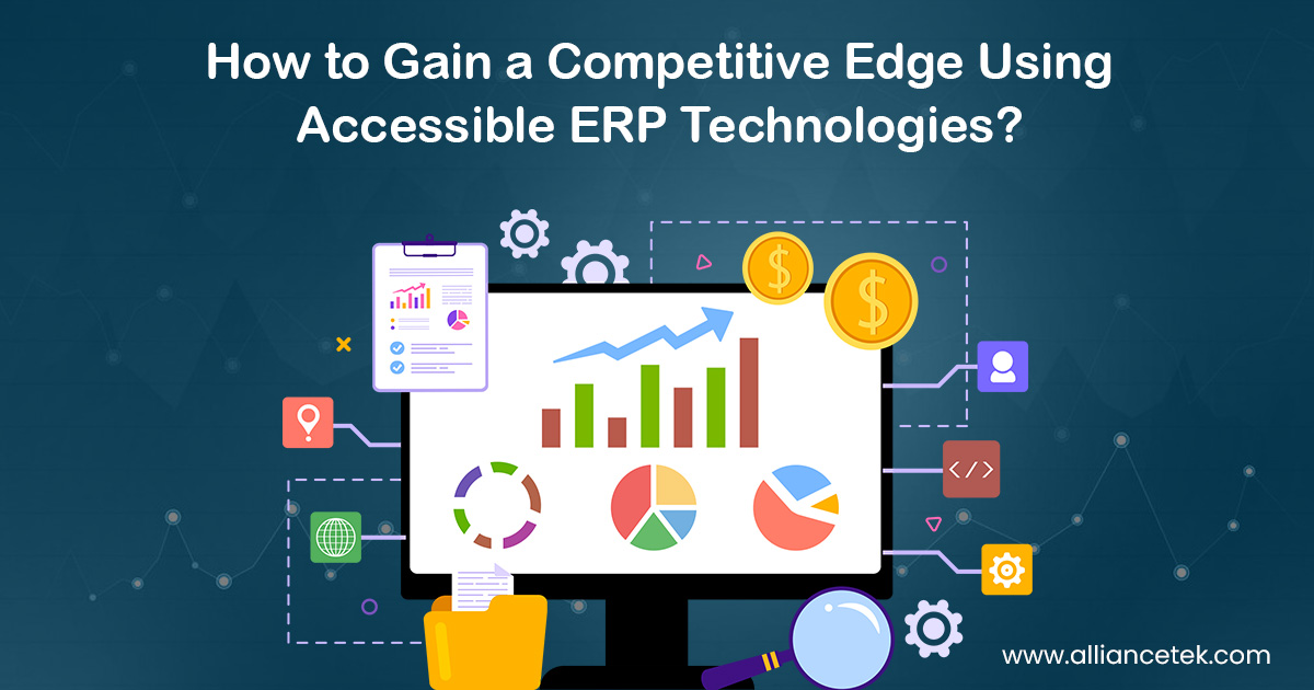 Accessible Technologies Can Help small businesses gain affordable, competitive advantages with ERP