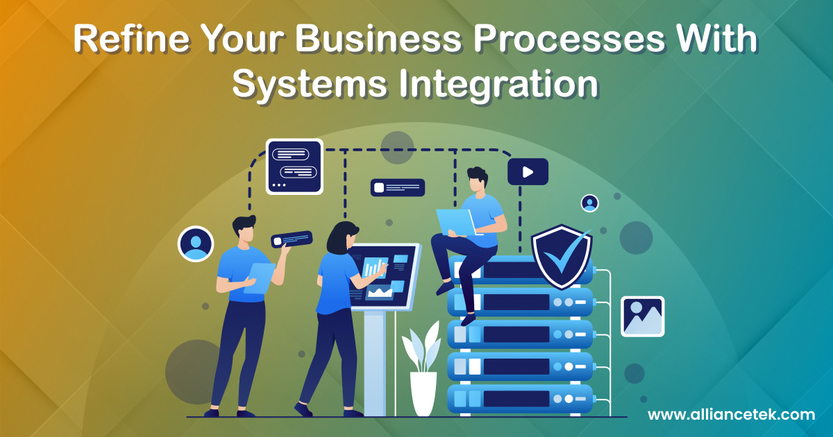 Refine Your Business Processes with Systems Integration