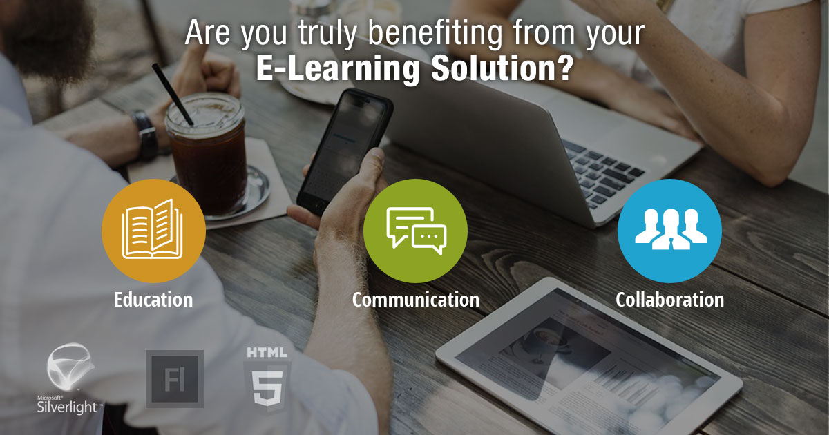 Are You Truly Benefiting from Your E-Learning Solution?